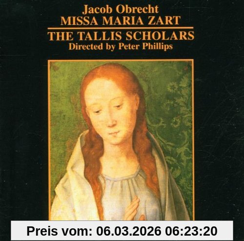 the Tallis Scholars Jacob Obrecht, Missa Maria Zart