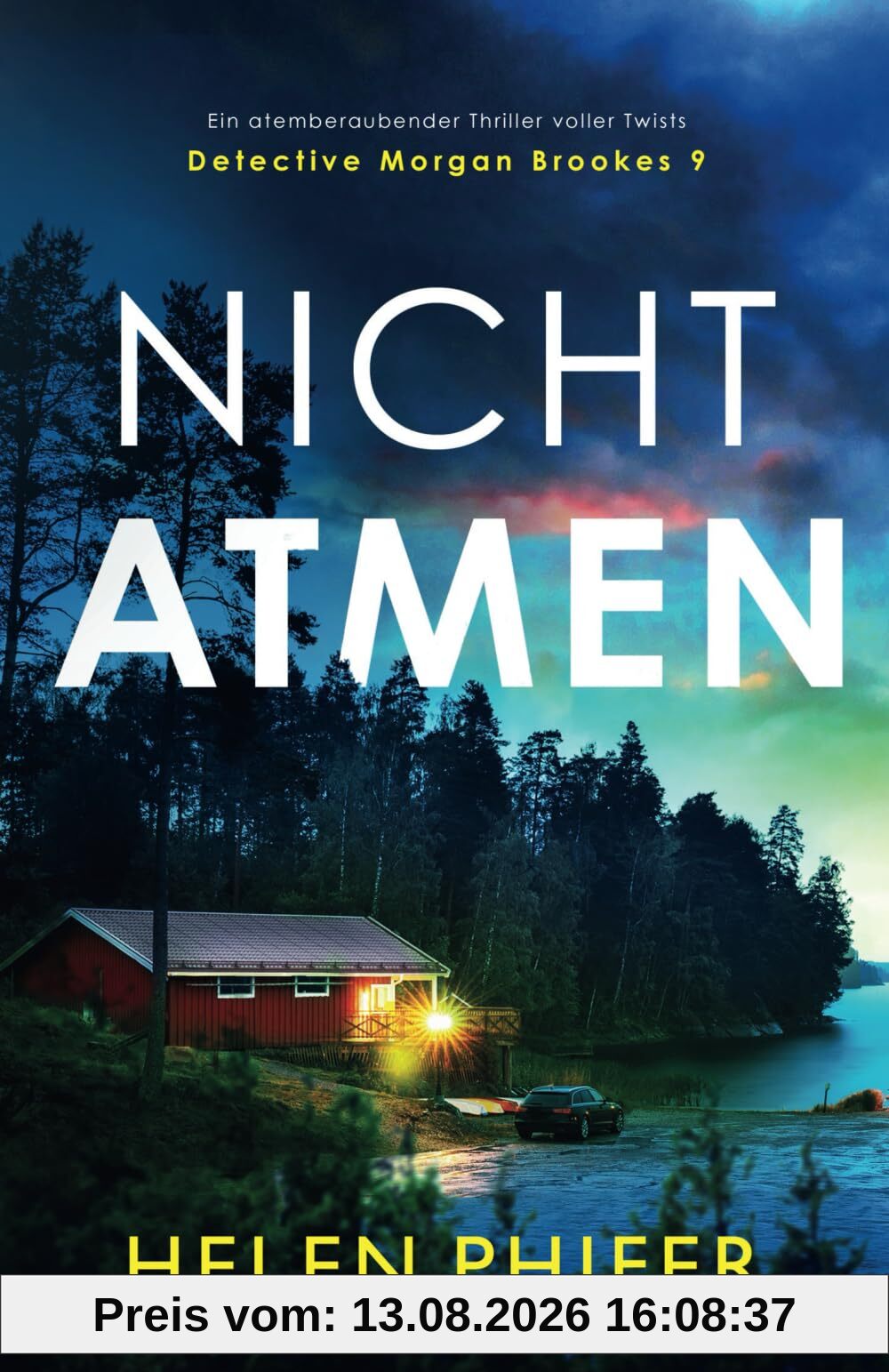 Nicht atmen: Ein atemberaubender Thriller voller Twists (Detective Morgan Brookes, Band 9)