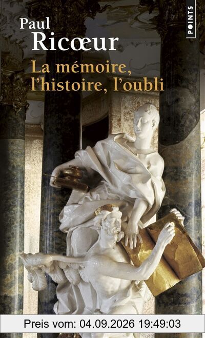 La mémoire, l'histoire, l'oubli