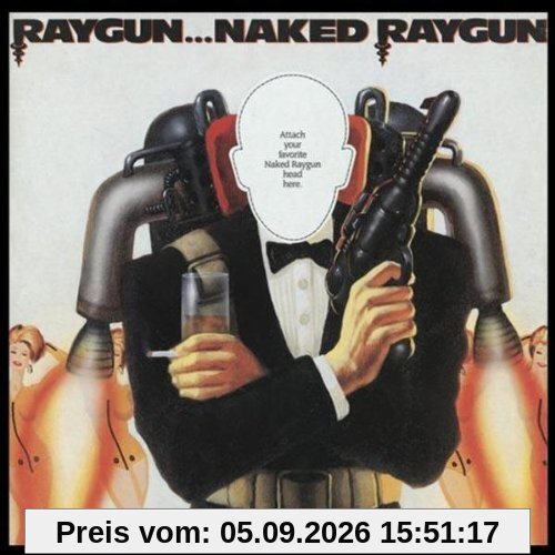 Raygun...Naked Raygun