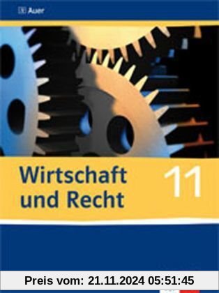 Wirtschaft und Recht. Schülerband 11. Klasse