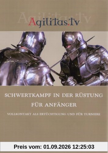 Schwertkampf in der Rüstung für Anfänger