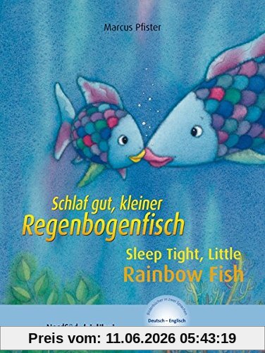 Schlaf gut, kleiner Regenbogenfisch: Sleep Tight, Little Rainbow Fish / Kinderbuch Deutsch-Englisch mit MP3-Hörbuch zum Herunterladen