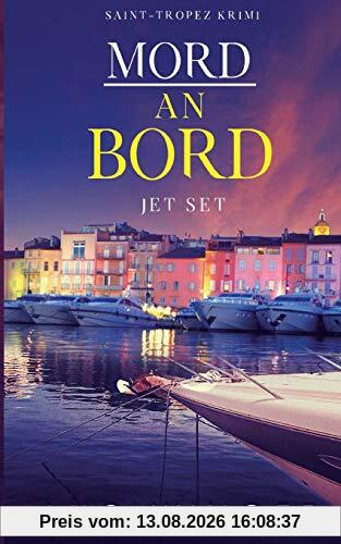 Mord an Bord: Jet Set (Saint-Tropez Krimi)
