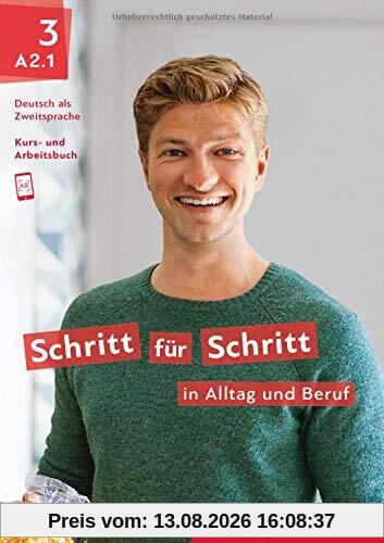 Schritt für Schritt in Alltag und Beruf 3: Deutsch als Zweitsprache / Kursbuch + Arbeitsbuch