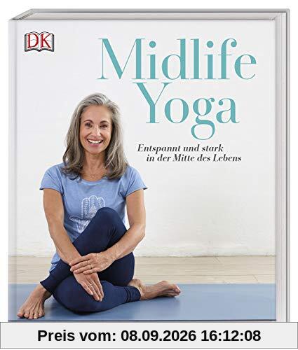 Midlife Yoga: Entspannt und stark in der Mitte des Lebens