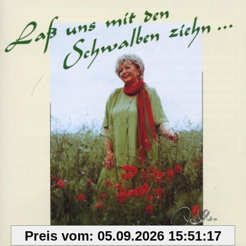 Lass Uns mit Den Schwalben Ziehn...