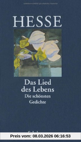 »Das Lied Des Lebens«, Die Schönsten Gedichte Von Hermann Hesse