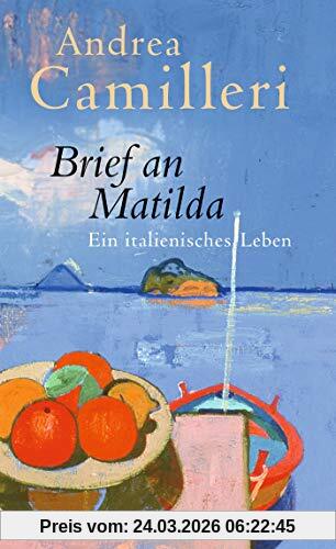 Brief an Matilda: Ein italienisches Leben