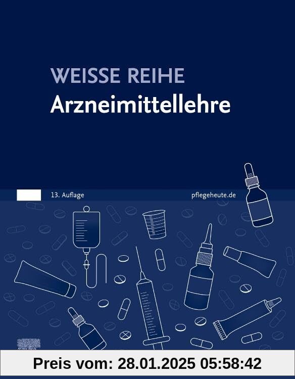 Arzneimittellehre: WEISSE REIHE