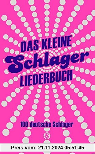 Das kleine Schlagerliederbuch. 100 deutsche Schlager