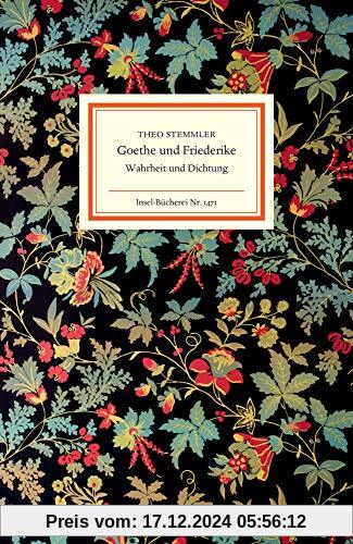 Goethe und Friederike: Wahrheit und Dichtung (Insel-Bücherei)