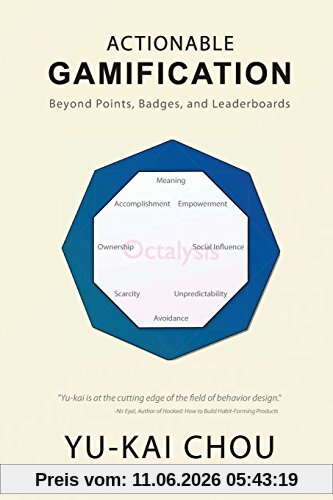Yu-Kai Chou Actionable Gamification, Beyond Points, Badges And Leaderboards