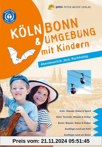 Köln Bonn & Umgebung mit Kindern: Abenteuerlich. Jeck. Nachhaltig.