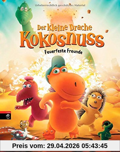 Der kleine Drache Kokosnuss - Bilderbuch zum Film: Feuerfeste Freunde