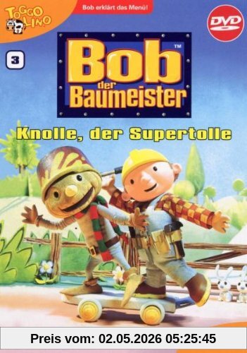 Bob, der Baumeister 03: Knolle, der Supertolle