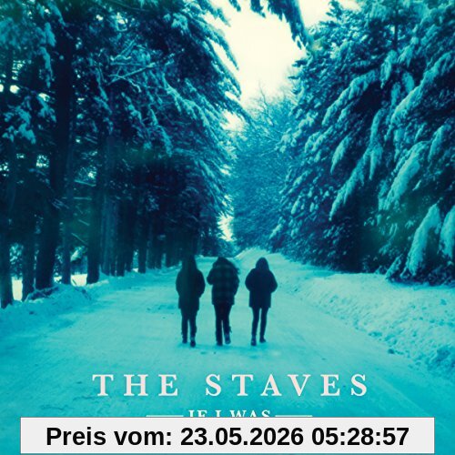 the Staves If I Was