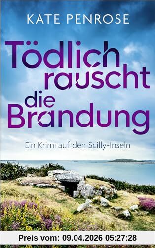 Tödlich rauscht die Brandung: Ein Krimi auf den Scilly-Inseln