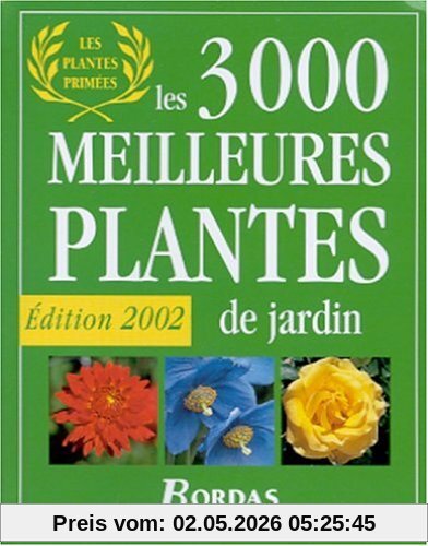Les 3.000 meilleures plantes de jardin