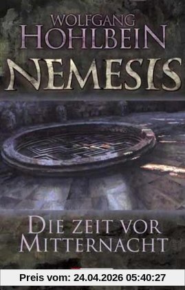 Die Zeit vor Mitternacht: Nemesis Band 1 (Die Nemesis-Reihe)