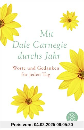 Mit Dale Carnegie durchs Jahr: Worte und Gedanken für jeden Tag