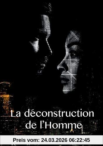 La déconstruction de l’homme