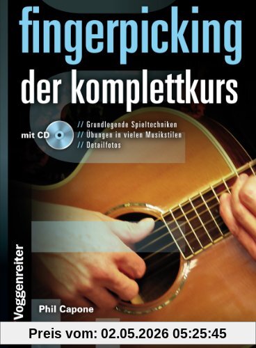 Fingerpicking. Der Komplettkurs, m. Audio-CD: Grundlagenkurs für Anfänger und Fortgeschrittene