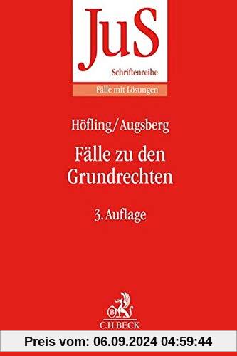 Fälle zu den Grundrechten (JuS-Schriftenreihe/Fälle mit Lösungen, Band 187)