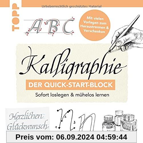 Kalligraphie. Der Quick-Start-Block: Sofort loslegen und mühelos lernen. Mit vielen Vorlagen zum Heraustrennen und Versc