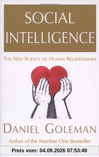 Social Intelligence: The New Science of Human Relationships