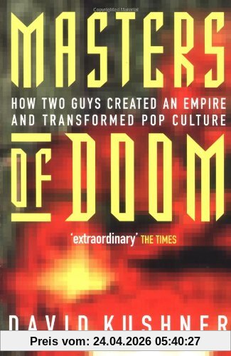 David Kushner Masters Of Doom, How Two Guys Created An Empire And Transformed Pop Culture