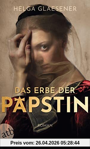Das Erbe der Päpstin: Roman
