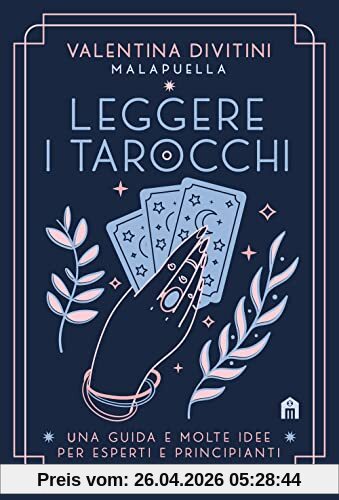 Leggere i tarocchi. Una guida e molte idee per esperti e principianti