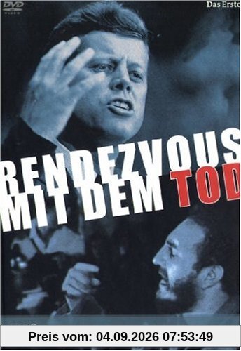 Rendezvous mit dem Tod - Warum John F. Kennedy sterben musste