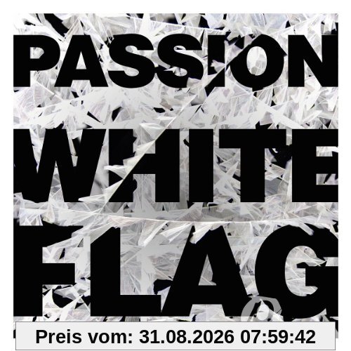 Passion: White Flag