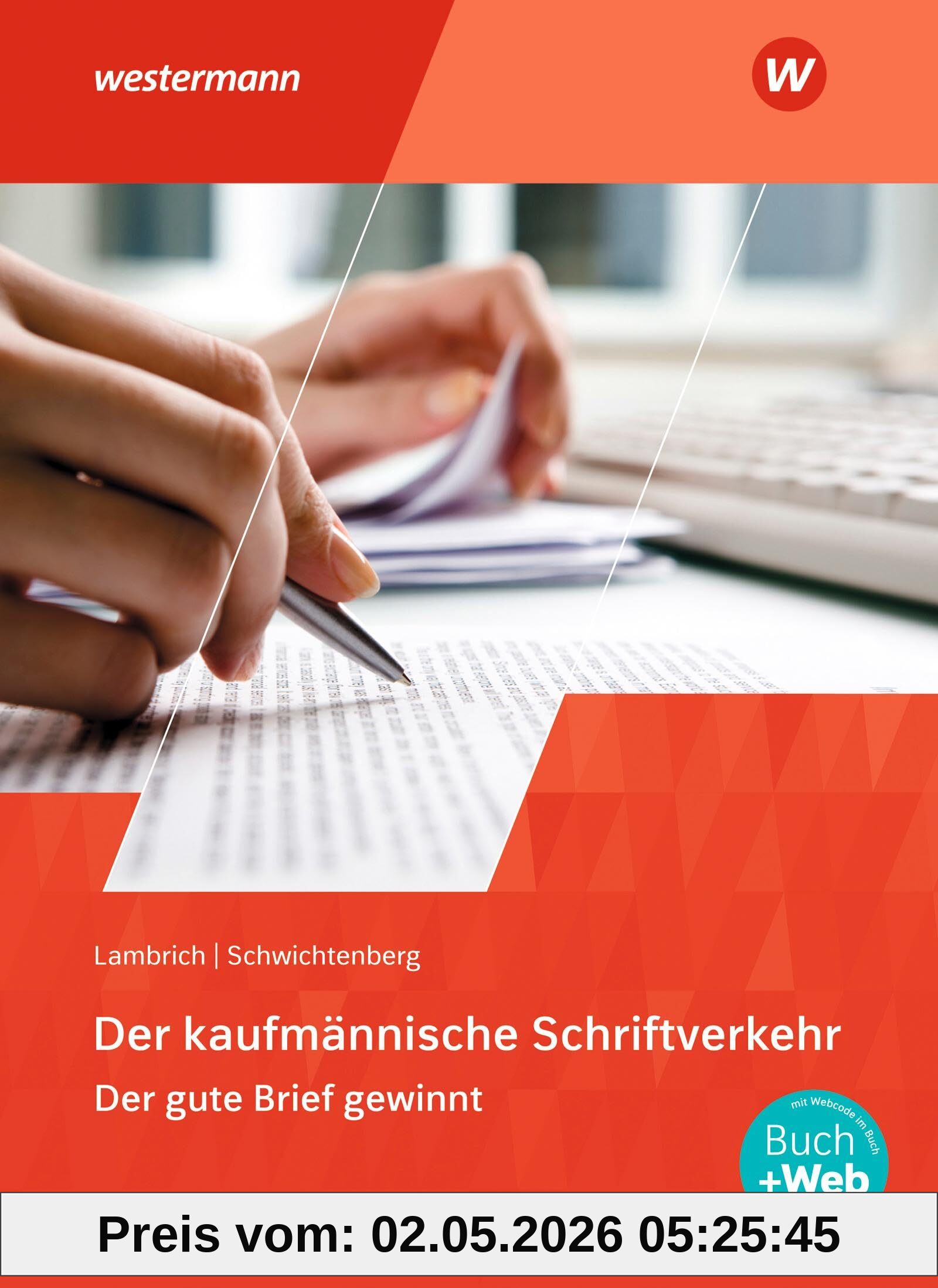 Der kaufmännische Schriftverkehr: Der gute Brief gewinnt Schulbuch