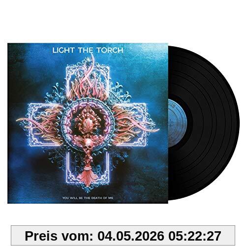 Light the Torch You Will Be The Death Of Me [Vinyl Lp]