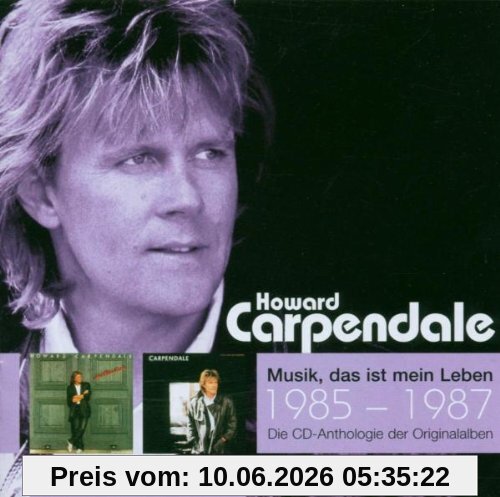 Musik, das ist mein Leben 1985-1987: Mittendrin / Carpendale