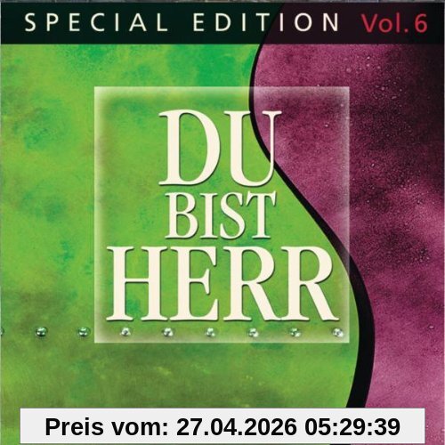 Du Bist Herr-Special Edition Vol.6