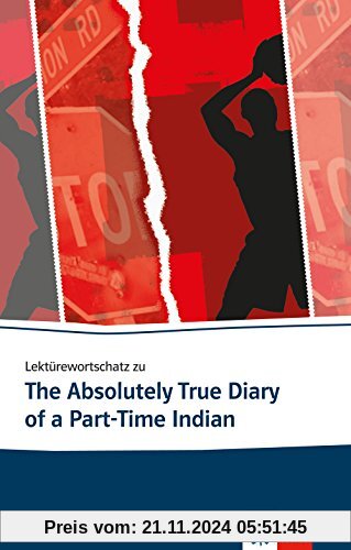 Lektürewortschatz zu The Absolutely True Diary of a Part-Time Indian (Klett English Editions)