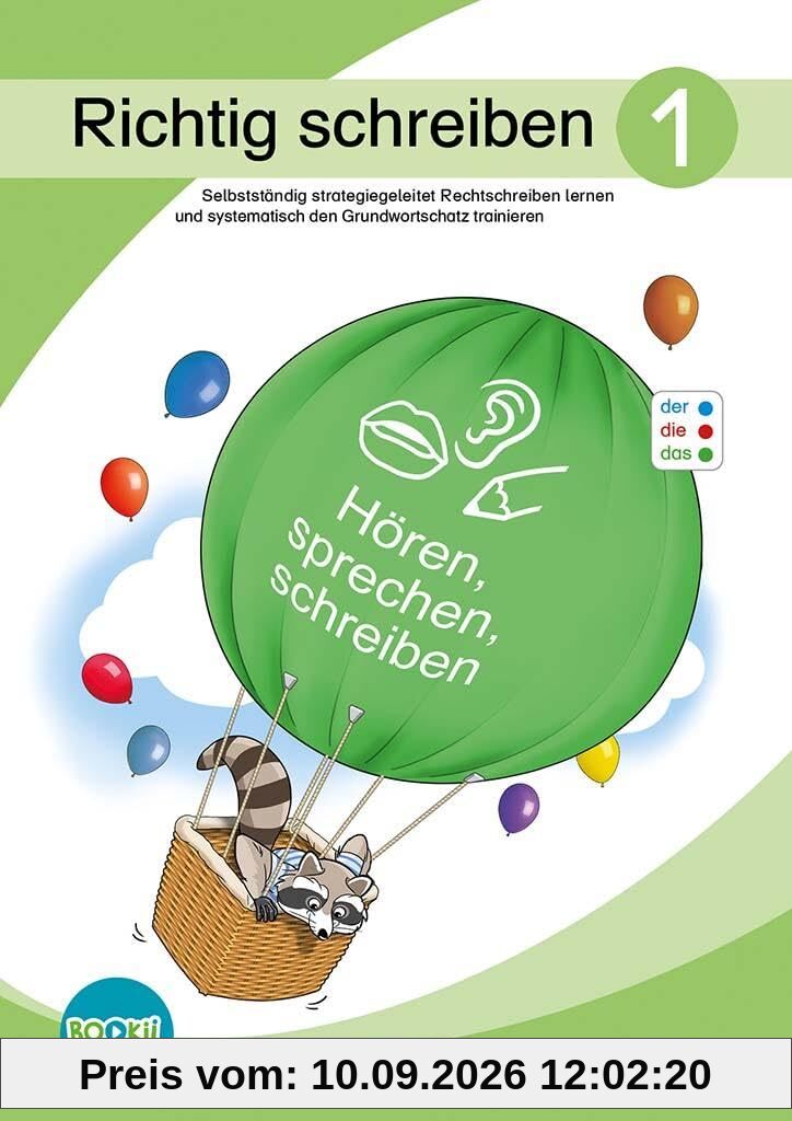 Richtig schreiben 1 (DaZ) BOOKii: Selbstständig strategiegeleitet Rechtschreiben lernen und systematisch den Grundwortschatz trainieren