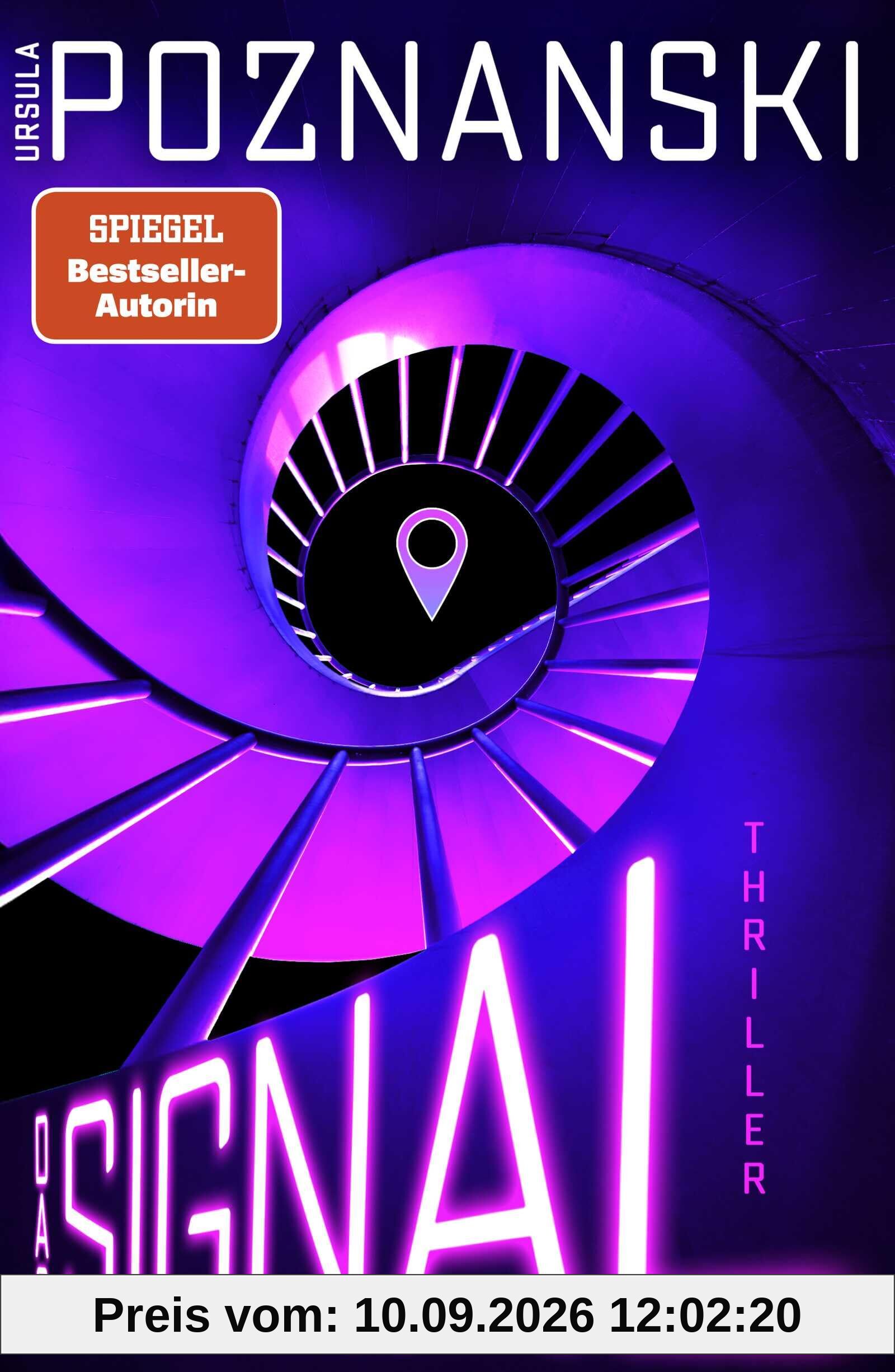 Das Signal: Thriller | Der neue Psychothriller in der Nachfolge der BURG - raffiniert, emotional, digital