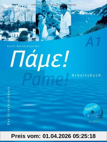 Pame! A1: Der Griechischkurs / Arbeitsbuch mit Audio-CD