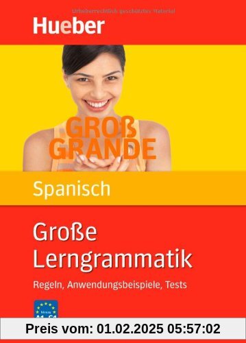 Große Lerngrammatik Spanisch: Regeln, Anwendungsbeispiele, Tests