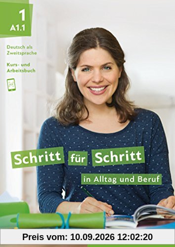 Schritt für Schritt in Alltag und Beruf 1: Deutsch als Zweitsprache / Kursbuch + Arbeitsbuch