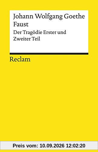 Faust: Der Tragödie Erster und Zweiter Teil (Reclams Universal-Bibliothek)