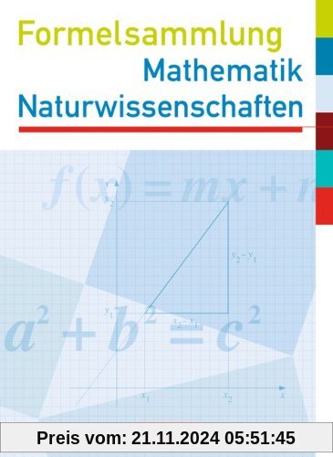 Formelsammlungen Sekundarstufe I - Westliche Bundesländer (außer Bayern): Mathematik - Naturwissenschaften: Formelsammlu