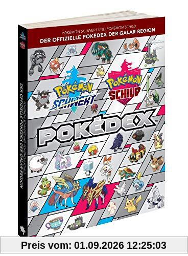 Pokémon Schwert und Pokémon Schild: Der offizielle Pokédex Der Galar-Region [
