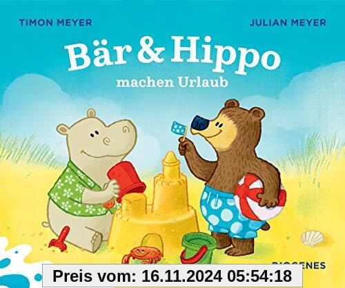 Bär & Hippo machen Urlaub (Kinderbücher)