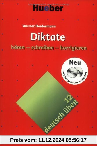 Deutsch üben. Deutsch als Fremdsprache: Diktate hören - schreiben - korrigieren: Übungsbuch mit 2 Audio-CDs: BD 12